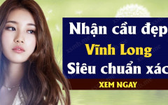 Dự đoán XSVL 19/03 - Dự đoán xổ số Vĩnh Long thứ 6 hàng tuần